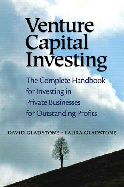 Venture Capital Investing:The Complete Handbook for Investing in Private Businesses for Outstanding Profits
