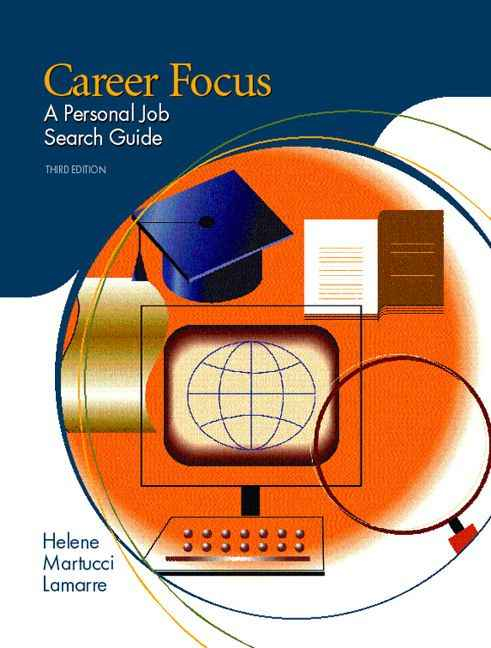 Career Focus: A Personal Job Search Guide, 3rd Edition