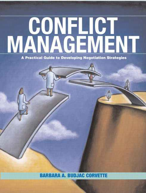 Conflict Management:A Practical Guide to Developing Negotiation Strategies