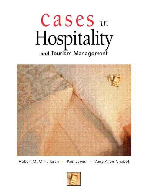 Cases in Hospitality and Tourism Management