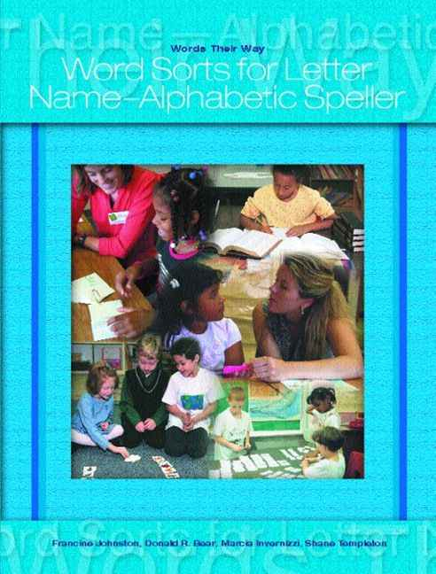 Words Their Way:Word Sorts for Letter Name Alphabetic Spellers