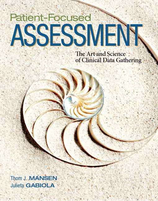 Patient Focused Assessment: The Art and Science of Clinical Data Gathering