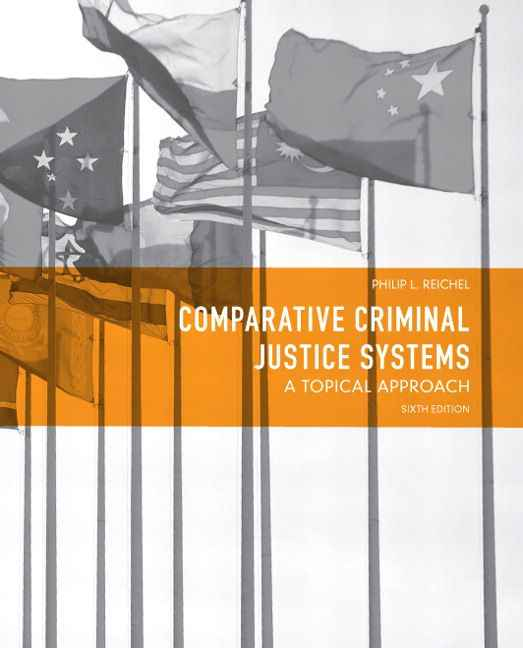 Comparative Criminal Justice Systems: A Topical Approach, 6th Edition