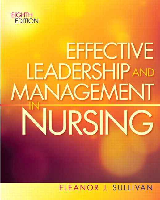 Effective Leadership and Management in Nursing, 8th Edition