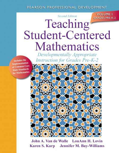 Teaching Student-Centered Mathematics: Developmentally Appropriate Instruction for Grades Pre-K-2 (Volume I), 2nd Edition