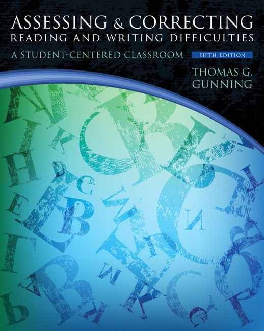 Assessing and Correcting Reading and Writing Difficulties: A Student-Centered Classroom, 5th Edition