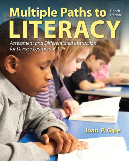 Multiple Paths to Literacy: Assessment and Differentiated Instruction for Diverse Learners, K-12, 8th Edition