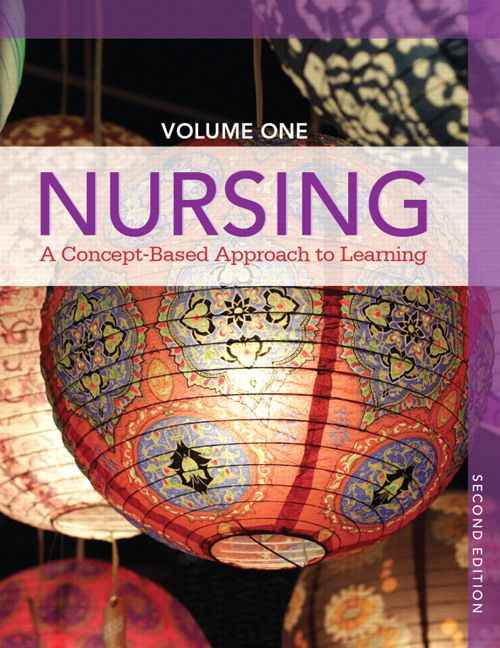Nursing: A Concept-Based Approach to Learning, Volume I, 2nd Edition