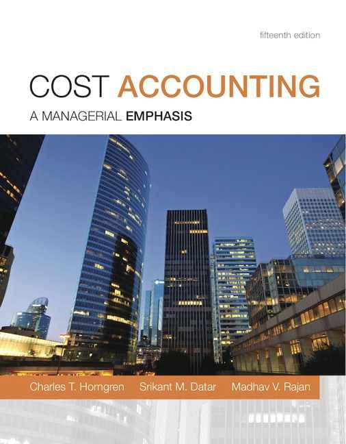Cost Accounting, 15th Edition