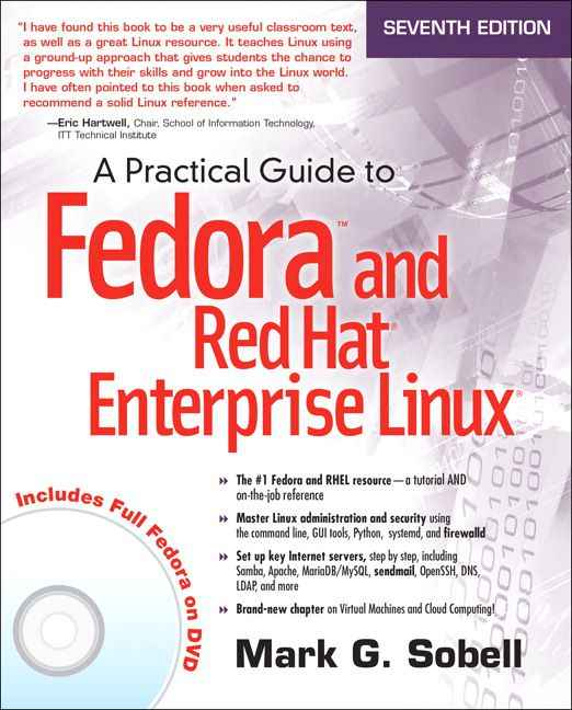 Practical Guide to Fedora and Red Hat Enterprise Linux, A, 7th Edition, Volume 1 (Chapters - 01 to 13)