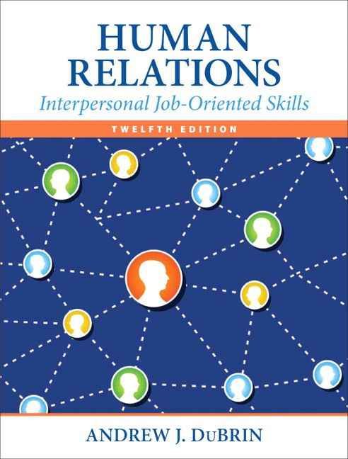 Human Relations: Interpersonal Job-Oriented Skills, 12th Edition