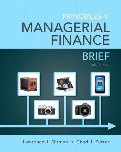 Principles of Managerial Finance, Brief, 7th Edition