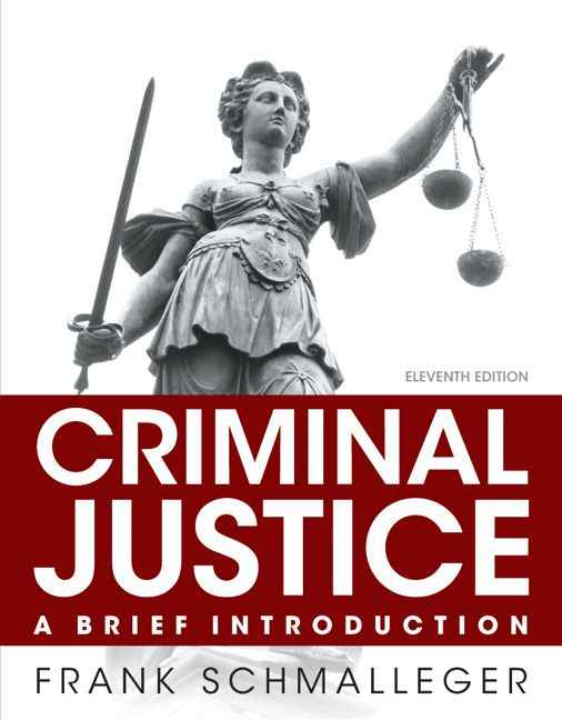 Criminal Justice: A Brief Introduction, 11th Edition