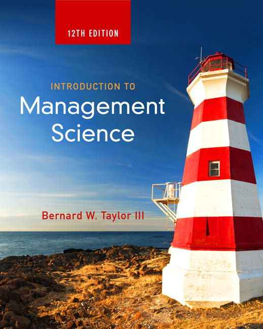Introduction to Management Science, 12th Edition