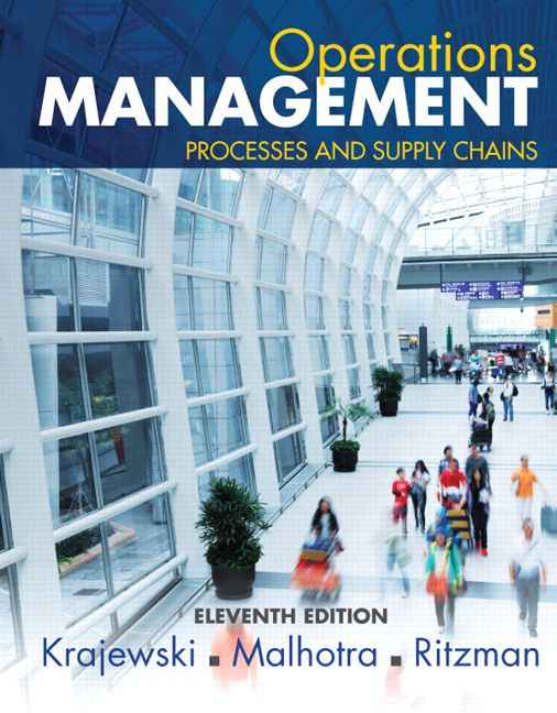 Operations Management: Processes and Supply Chains, 11th Edition