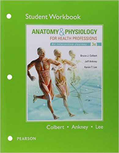 Workbook for Anatomy And Physiology for Health Professions, 3rd Edition