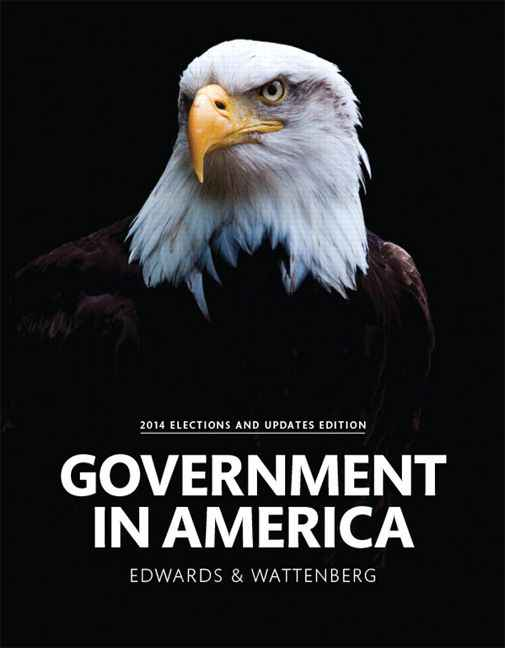 Government in America, 2014 Elections and Updates Edition, 16th Edition
