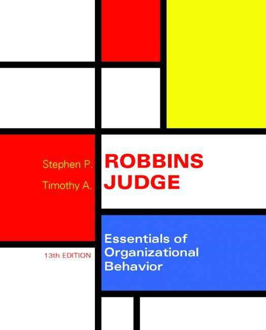 Essentials of Organizational Behavior, 13th Edition