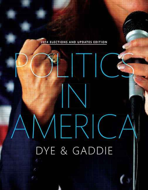 Politics in America, 2014 Elections and Updates Edition, 10th Edition