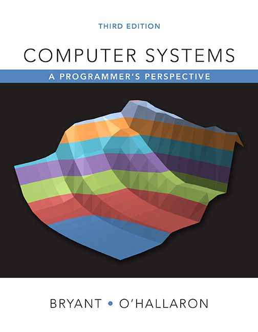 Computer Systems: A Programmer s Perspective, 3rd Edition