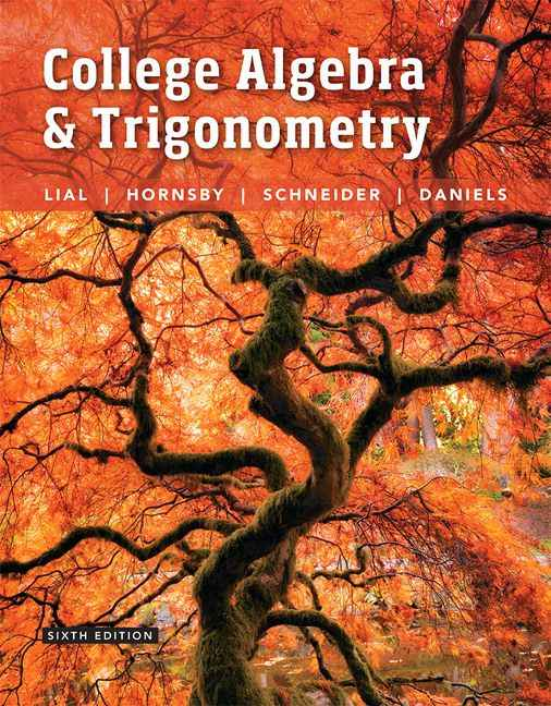 College Algebra and Trigonometry, 6th Edition