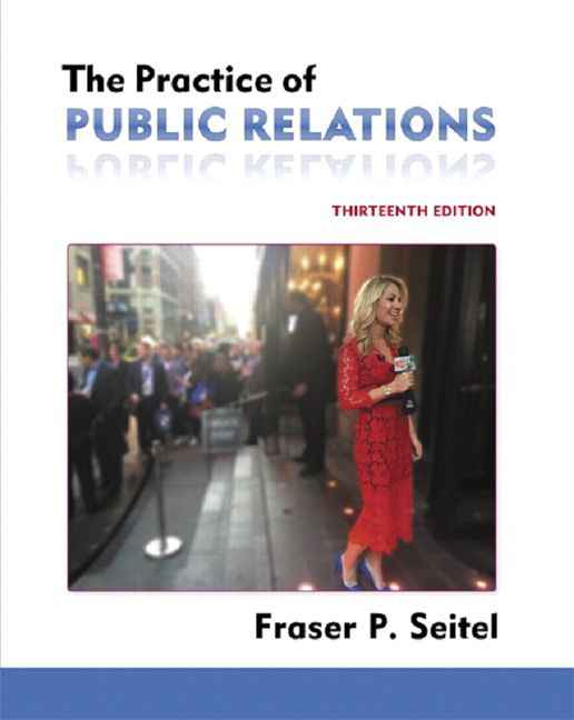 Practice of Public Relations, The, 13th Edition