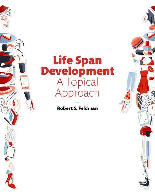 Life Span Development: A Topical Approach, 3rd Edition