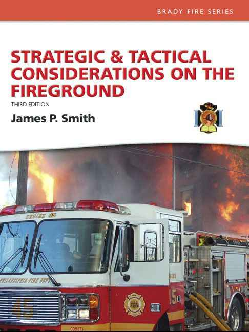 Strategic And Tactical Considerations on the Fireground, 3rd Edition