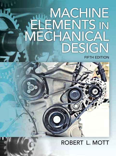 Machine Elements in Mechanical Design, 5th Edition