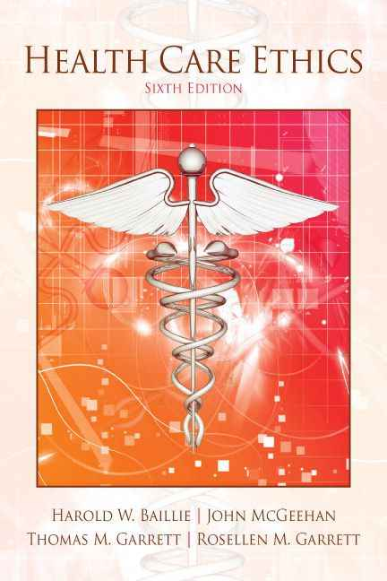 Health Care Ethics, 6th Edition