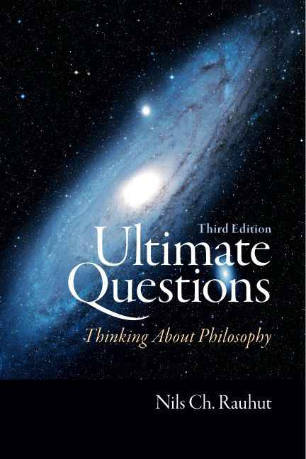 Ultimate Questions: Thinking about Philosophy, 3rd Edition