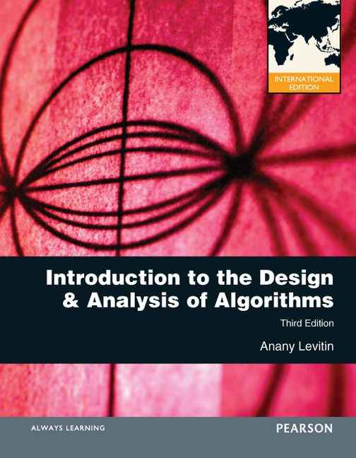 Introduction to the Design and Analysis of Algorithms:International Edition