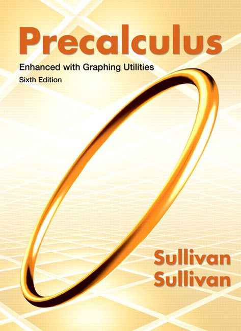 Precalculus Enhanced with Graphing Utilities, 6th Edition