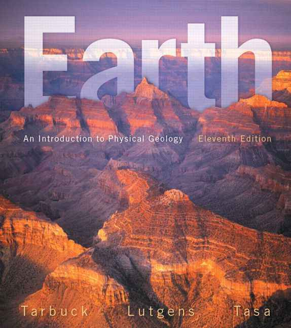 Earth: An Introduction to Physical Geology, 11th Edition