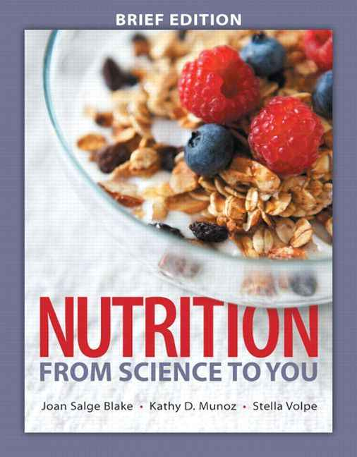 Nutrition: From Science to You, 3rd Edition