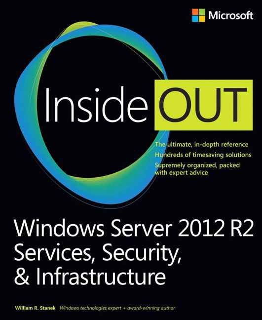 Windows Server 2012 R2 inside out volume 2: services, security, And infrastructure