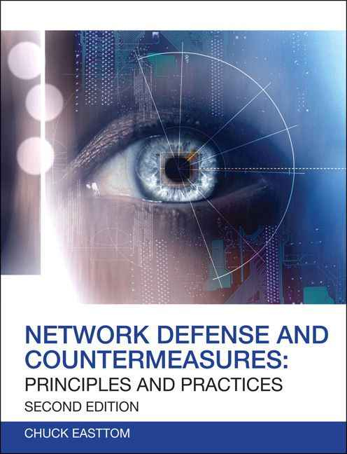 Network Defense and Countermeasures:Principles and Practices