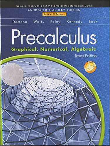 Precalculus: Graphical, Numerical, Algebraic, Texas Edition