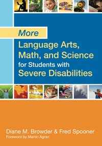 More Language Arts Math and Science for Students with Severe Disabilities