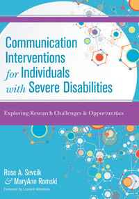 Communication Interventions for Individuals with Severe Disabilities: Exploring Research Challenges and Opportunities