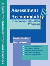 Assessment & Accountability in Language Education Programs: A Guide for Administrators and Teachers