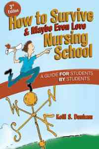 How to Survive and Maybe Even Love Nursing School, 3rd