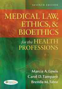 Medical Law, Ethics & Bioethics for the Health Professions, 7th