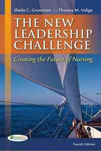 The New Leadership Challenge: Creating the Future of Nursing, 4th