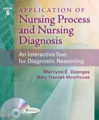 Application of Nursing Process and Nursing Diagnosis: An Interactive Text for Diagnostic Reasoning, 6th