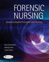 Forensic Nursing: Evidence-Based Principles and Practice, 1st