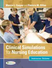 Clinical Simulations for Nursing Education: Instructor Volume, 1st