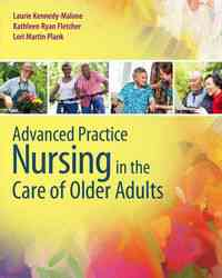 Advanced Practice Nursing in the Care of Older Adults, 1st