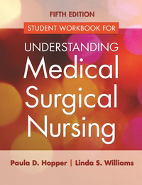 Student Workbook for Understanding Medical Surgical Nursing, 5th