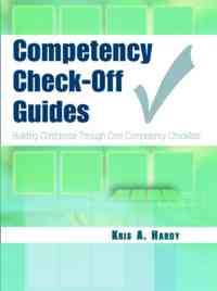 Competency Check-Off Guides Building Confidence Through Core Competency Checklists, 1st